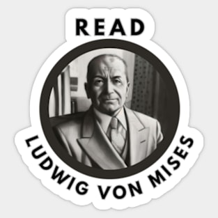 Read Ludwig von Mises! Sticker